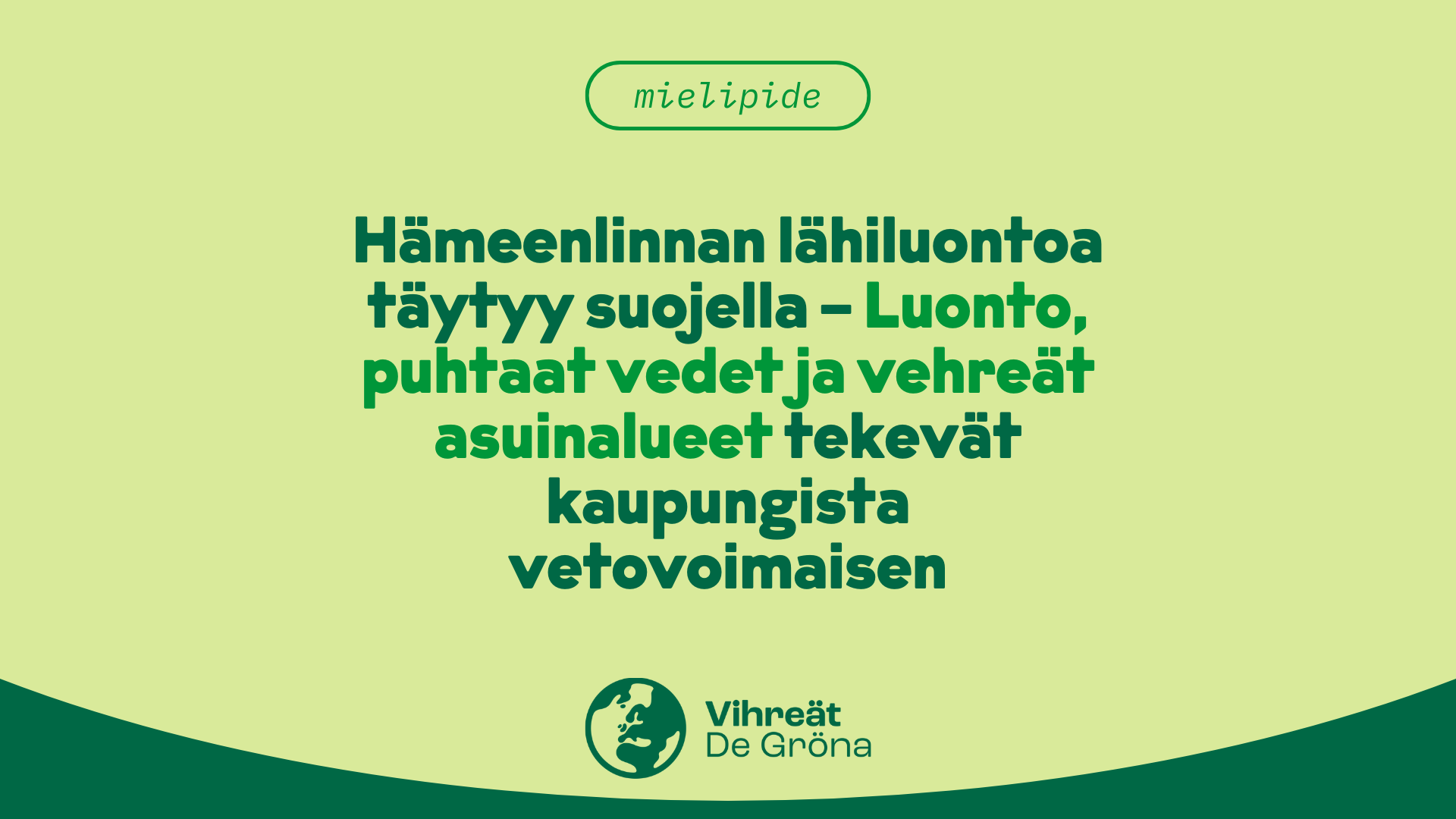 Hämeenlinnan lähiluontoa täytyy suojella – Luonto, puhtaat vedet ja vehreät asuinalueet tekevät kaupungista vetovoimaisen