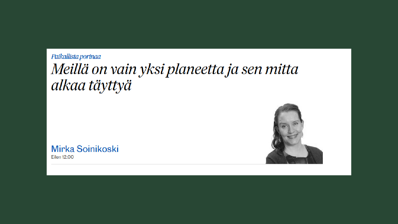 Meillä on vain yksi planeetta ja sen mitta alkaa täyttyä