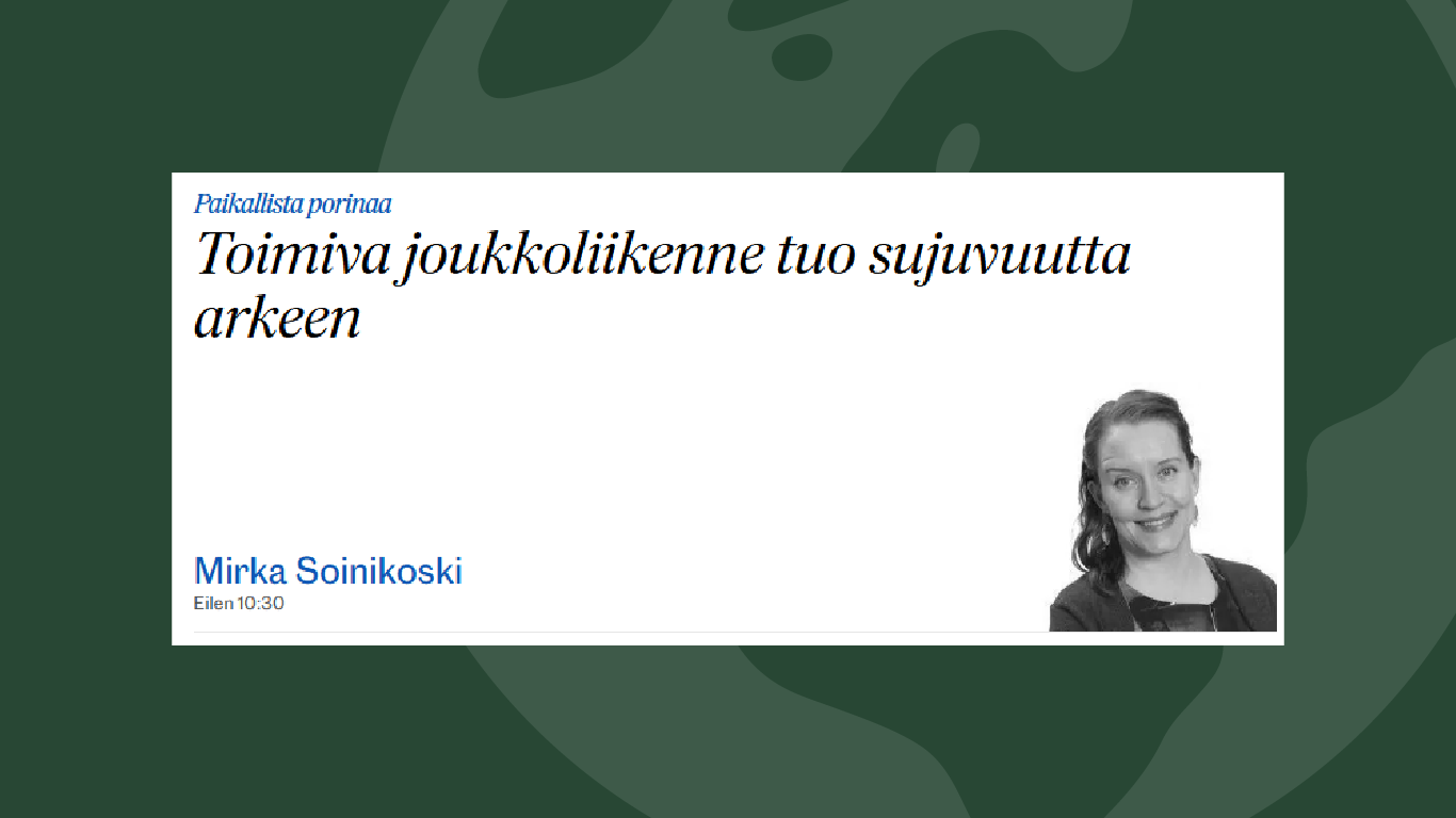 Toimiva joukkoliikenne tuo sujuvuutta arkeen