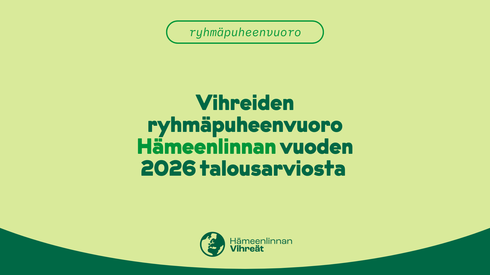 Vihreiden ryhmäpuheenvuoro Hämeenlinnan vuoden 2026 talousarviosta